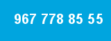 967 778 85 55
